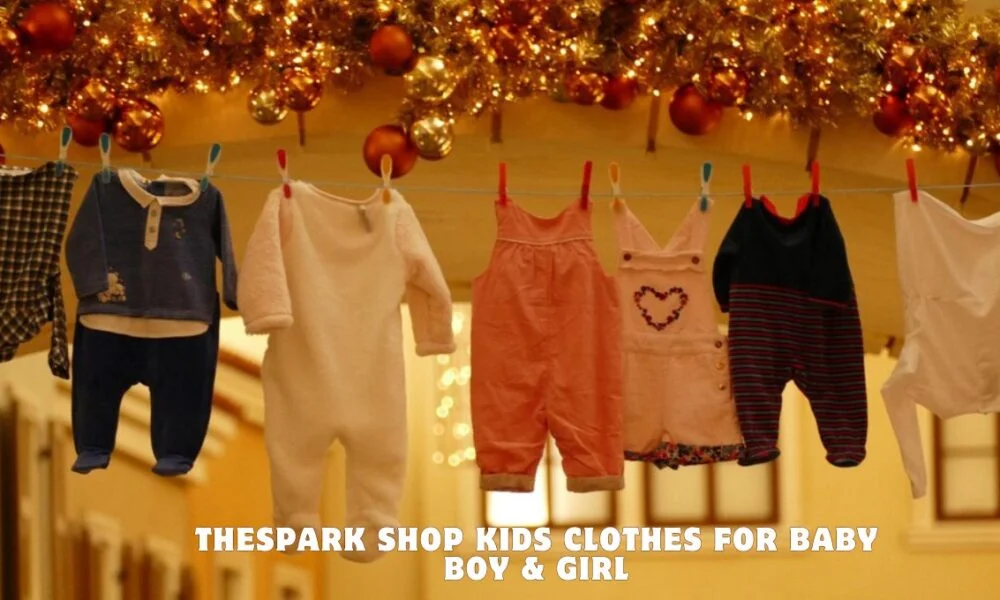 thespark shop kids clothes for baby boy & girl