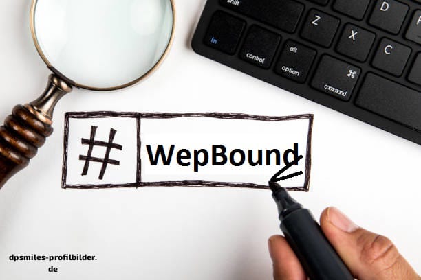 wepbound